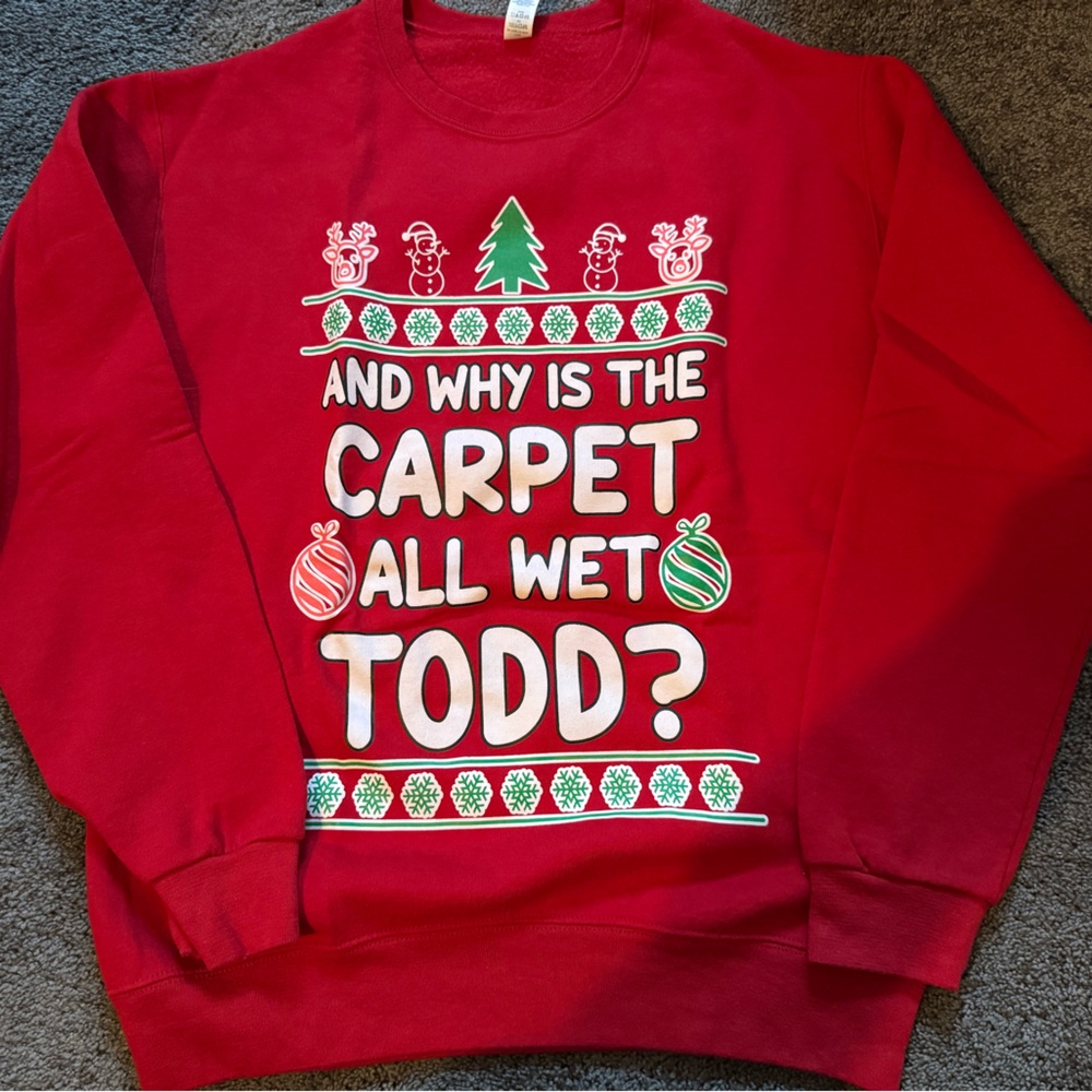 “And why is the carpet all wet Todd” Crewneck Sweatshirt